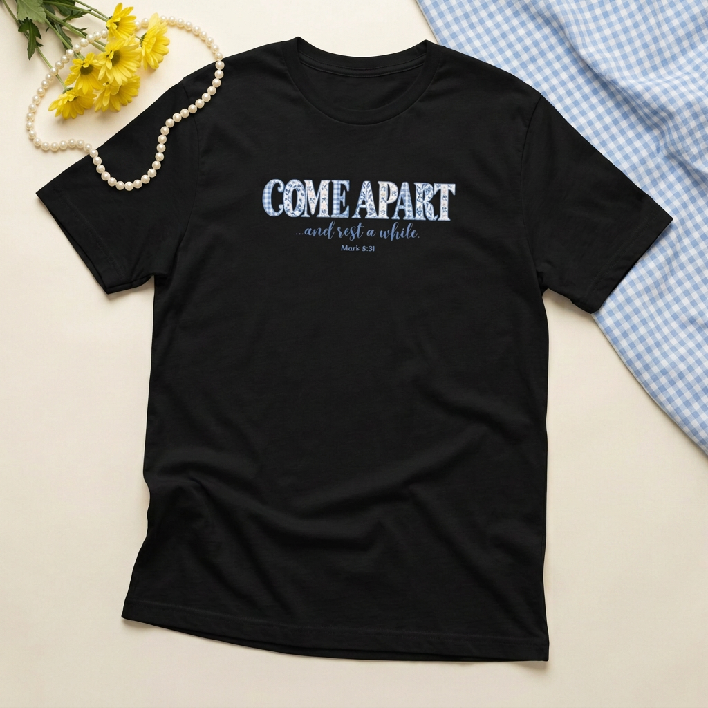 Come Apart and Rest a While T-Shirt